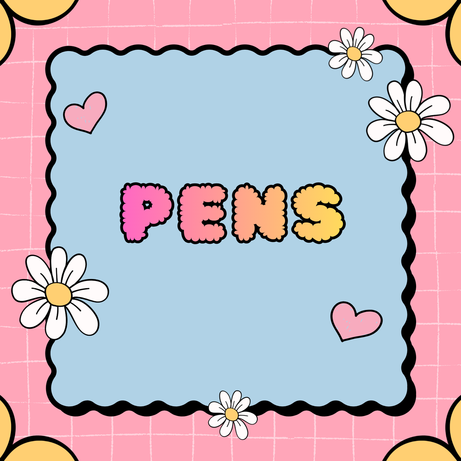 Pens